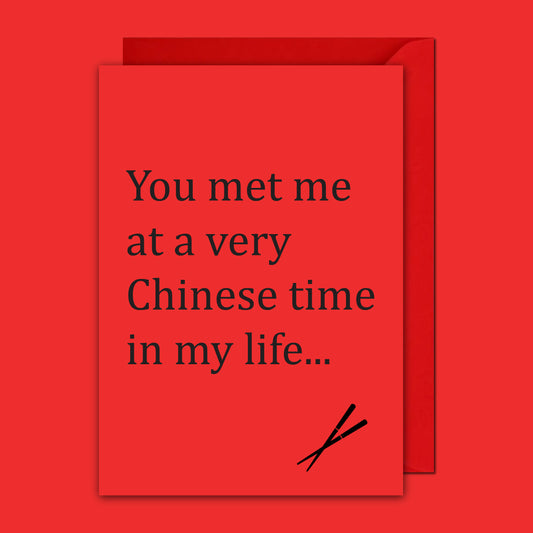 You Met Me At A Very Chinese Time In My Life, Novelty Card for Lunar New Year Chinese New Year
